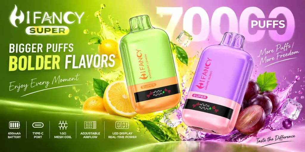 Buy HIFANCY SUPER 70K vape wholesale from original China factory supplier